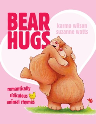Bear Hugs: Romantically Ridiculous Animal Rhymes  -     By: Karma Wilson
    Illustrated By: Suzanne Watts
