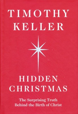 Hidden Christmas, Special Edition   -     By: Timothy Keller
