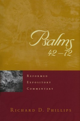 Psalms 42-72: Reformed Expository Commentary [REC]   -     By: Richard D. Phillips
