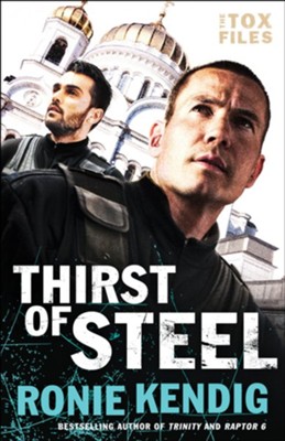 Thirst of Steel (The Tox Files Book #3) - eBook  -     By: Ronie Kendig
