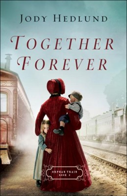 Together Forever (Orphan Train Book #2) - eBook  -     By: Jody Hedlund

