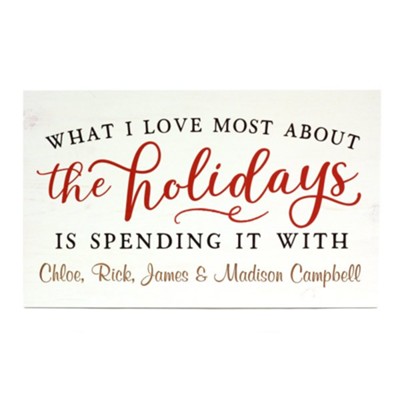 Personalized, Plaque, What I Love Most About Holidays, White  - 