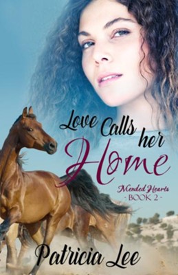 Love Calls Her Home  -     By: Patricia Lee
