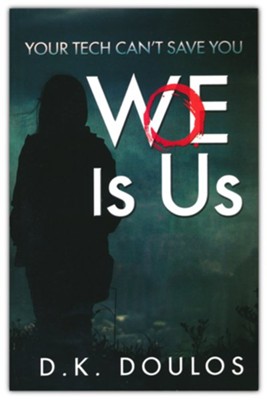 Woe is Us  -     By: D.K. Doulos

