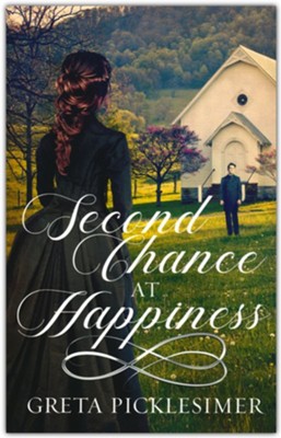 Second Chance at Happiness  -     By: Greta Picklesimer
