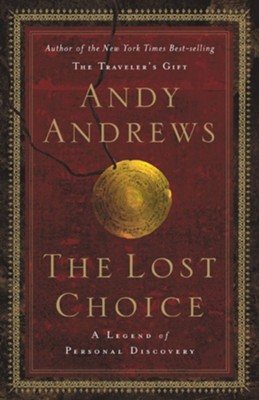 The Lost Choice - eBook  -     By: Andy Andrews
