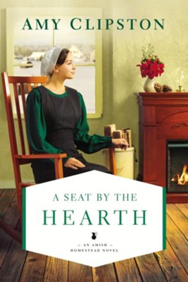 A Seat by the Hearth - eBook  -     By: Amy Clipston
