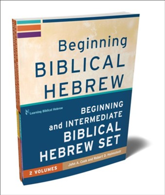 Beginning and Intermediate Biblical Hebrew, 2-vol. set  -     By: John A. Cook, Robert D. Holmstedt
