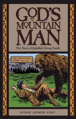 God's Mountain Man: The Story of Jedediah Strong Smith - eBook  -     By: Esther L. Vogt
