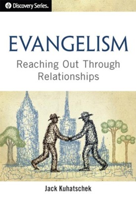 Evangelism: Reaching Out Through Relationships   Digital Original 