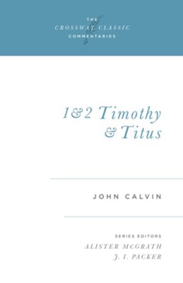 1 and 2 Timothy and Titus - eBook  -     By: John Calvin
