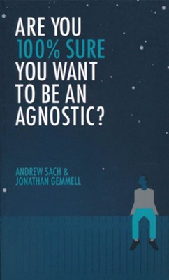 Are You 100% Sure You Want To Be an Agnostic?  -     By: Andrew Sach, Jonathan Gemmell
