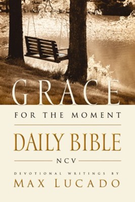 Grace for the Moment Daily Bible: Spend 365 Days reading the Bible with Max Lucado - eBook  -     By: Max Lucado
