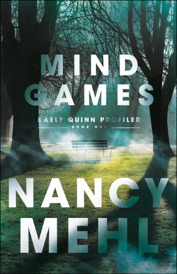 Mind Games (Kaely Quinn Profiler Book #1) - eBook  -     By: Nancy Mehl
