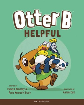 Otter B Helpful #4: Pamela Kennedy, Anne Kennedy Brady Illustrated By ...