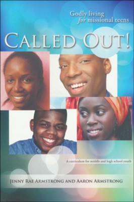 Called Out: Godly Living for Missional Teens (Africa)   -     By: Jenny Rae Armstrong, Aaron Armstrong
