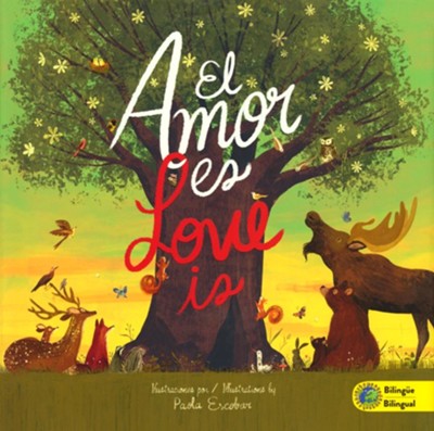 Amor es (Love Is) Bilingual Edition  -     By: Paola Escobar
    Illustrated By: Paola Escobar
