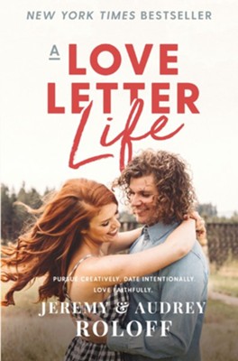 A Love Letter Life - eBook  -     By: Jeremy Roloff, Audrey Roloff
