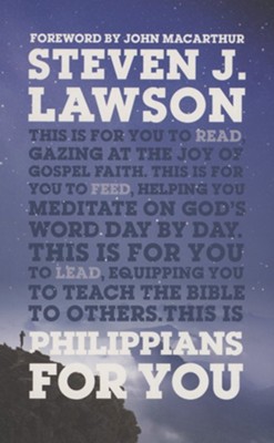 Philippians For You: Shine with joy as you live by faith  -     By: Steven J. Lawson

