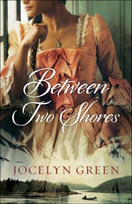 Between Two Shores - eBook  -     By: Jocelyn Green

