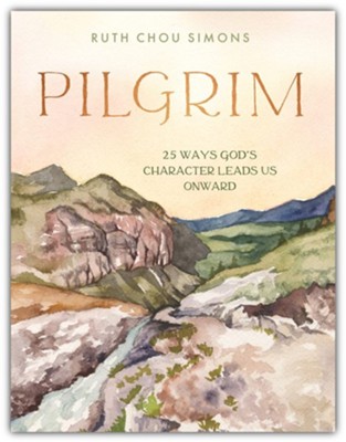 Pilgrim: 25 Ways God's Character Leads Us Onward   -     By: Ruth Chou Simons
