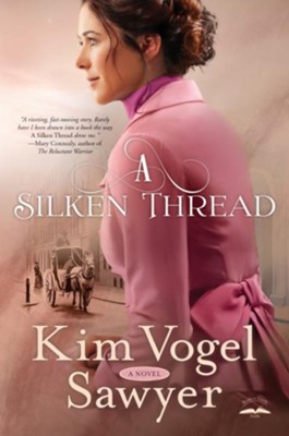 A Silken Thread: A Novel - eBook  -     By: Kim Vogel Sawyer
