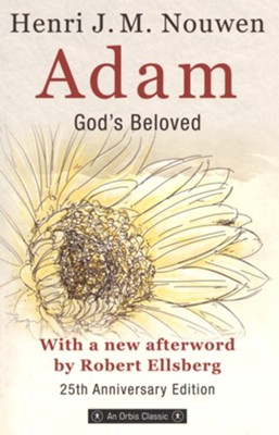 Adam: God's Beloved - 25th Anniversary Edition   -     By: Henri J.M. Nouwen
