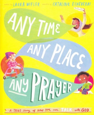 Any Time, Any Place, Any Prayer Colouring and Activity Book: Colouring, Puzzles, Mazes and More  -     By: Laura Wifler
    Illustrated By: Catalina Echeverri
