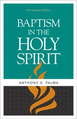 Baptism in the Holy Spirit - eBook  -     By: Anthony D. Palma
