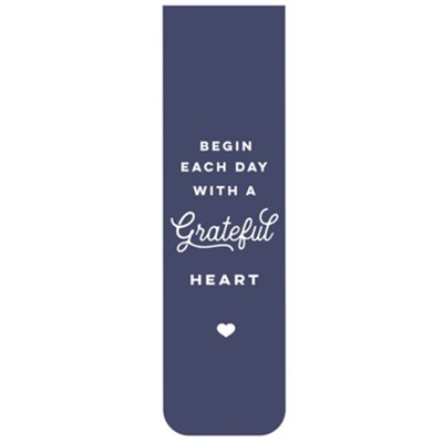 Begin Each Day with a Grateful Heart Magnetic Bookmark  - 