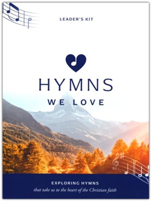Hymns We Love Leader's Kit: Exploring Hymns That Take Us the Heart of the Christian Faith  -     By: Steve Cramer & Pippa Cramer
