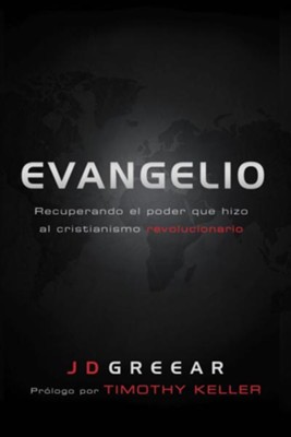 Evangelio: Recuperando el poder que hizo al cristianismo revolucionario - eBook  -     By: J.D. Greear

