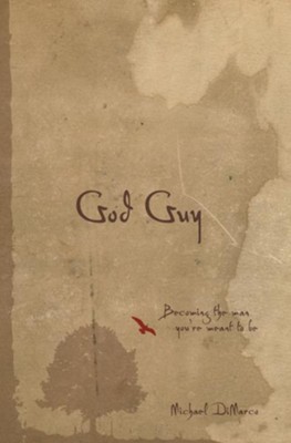 God Guy: Becoming the Man You're Meant to Be - eBook  -     By: Michael DiMarco
