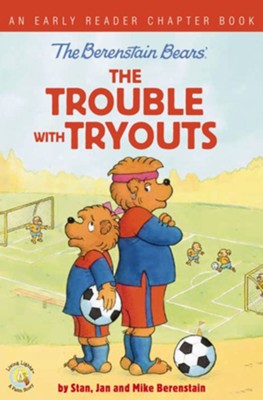 The Berenstain Bears The Trouble with Tryouts: An Early Reader Chapter Book - eBook  -     By: Stan Berenstain, Jan Berenstain, Mike Berenstain
