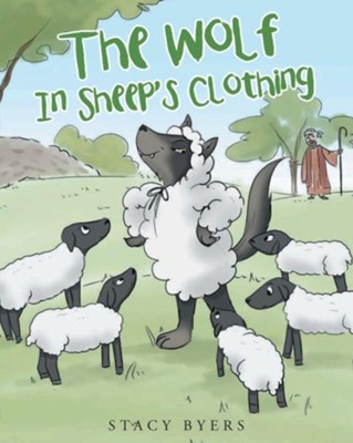 The Wolf in Sheep's Clothing: Stacy Byers: 9781642995428 ...