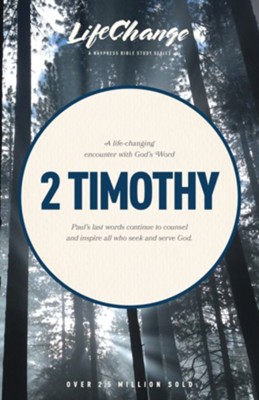 2 Timothy, LifeChange Bible Study   - 