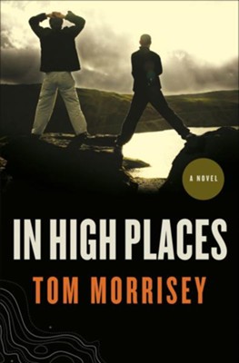In High Places - eBook  -     By: Tom Morrisey
