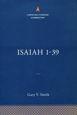 Isaiah 1-39: The Christian Standard Commentary  -     By: Gary V. Smith
