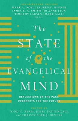 The State of the Evangelical Mind: Reflections on the Past, Prospects for the Future - eBook  -     Edited By: Todd C. Ream, Jerry A. Pattengale, Christopher J. Devers
    By: Various Contributors
