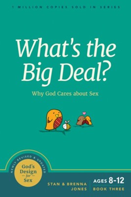 What's the Big Deal?: Why God Cares about Sex - eBook  -     By: Stan Jones, Brenna Jones
