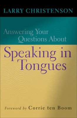 Answering Your Questions About Speaking in Tongues - eBook  -     By: Larry Christenson
