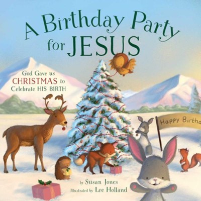 A Birthday Party for Jesus - eBook  -     By: Susan Jones

