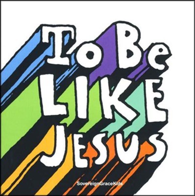 To Be Like Jesus CD   - 
