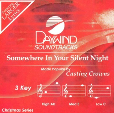 Somewhere in Your Silent Night, Accompaniment Track  -     By: Casting Crowns
