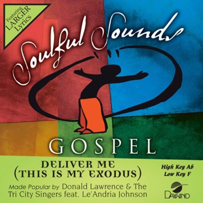 Deliver Me (This Is My Exodus) ft. Le'Andria Johnson, Accompaniment Track  -     By: Donald Lawrence & The Tri-City Singers
