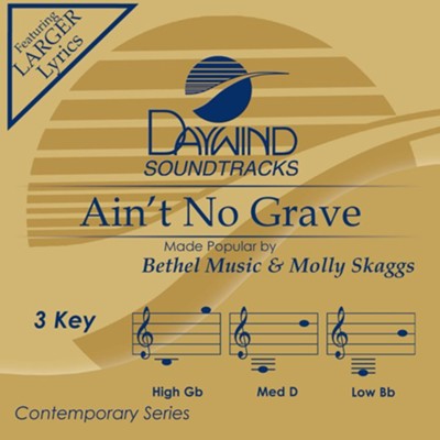 Ain't No Grave, Accompaniment Track  -     By: Bethel Music, Molly Skaggs
