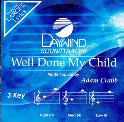 Well Done My Child Accompaniment CD  -     By: Adam Crabb
