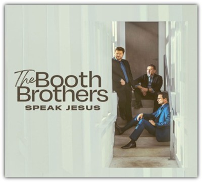 Speak Jesus CD  -     By: The Booth Brothers
