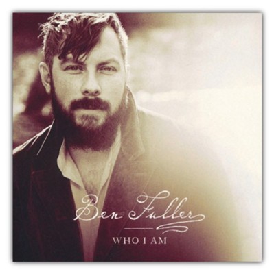 Who I Am, CD   -     By: Ben Fuller
