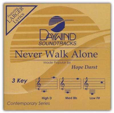 Never Walk Alone, Accompaniment CD: Hope Darst - Christianbook.com